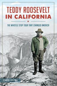 Produktbild: Teddy Roosevelt in California