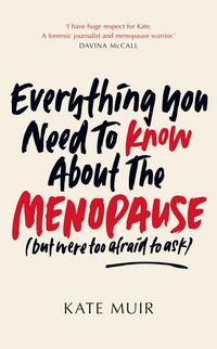 Produktbild: Everything You Need to Know About the Menopause (but were too afraid to ask)