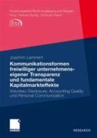 Bild vom Artikel Kommunikationsformen freiwilliger unternehmenseigener Transparenz und fundamentale Kapitalmarkteffekte vom Autor Joachim Lammert