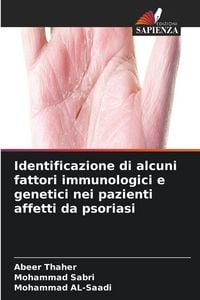 Produktbild: Identificazione di alcuni fattori immunologici e genetici nei pazienti affetti da psoriasi