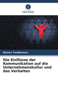 Produktbild: Die Einfl&uuml;sse der Kommunikation auf die Unternehmenskultur und das Verhalten