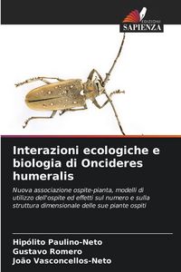 Produktbild: Interazioni ecologiche e biologia di Oncideres humeralis