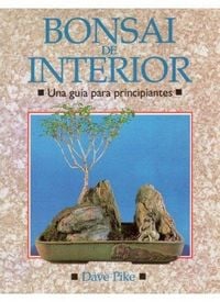 Produktbild: Bonsai de interior : una gu&iacute;a para principiantes