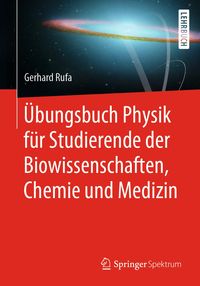 Produktbild: &Uuml;bungsbuch Physik f&uuml;r Studierende der Biowissenschaften, Chemie und Medizin