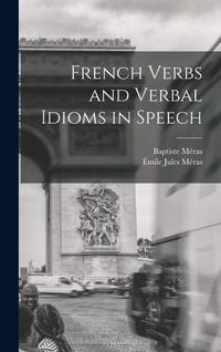Produktbild: French Verbs and Verbal Idioms in Speech