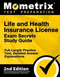 Produktbild: Life and Health Insurance License Exam Secrets Study Guide - Full-Length Practice Test, Detailed Answer Explanations