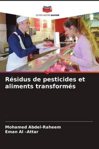 Produktbild: R&eacute;sidus de pesticides et aliments transform&eacute;s