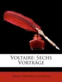 Produktbild: Strauss, D: Voltaire: Sechs Vortr&auml;ge, Dritte Auflage