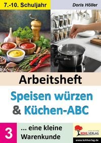 Produktbild: Arbeitsheft SPEISEN W&Uuml;RZEN und K&Uuml;CHEN-ABC / Band 3