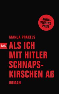 Produktbild: Als ich mit Hitler Schnapskirschen a&szlig;