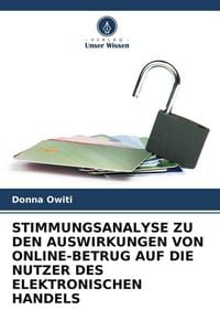 Produktbild: Stimmungsanalyse Zu den Auswirkungen von Online-Betrug Auf die Nutzer des Elektronischen Handels