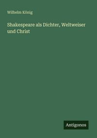 Produktbild: Shakespeare als Dichter, Weltweiser und Christ
