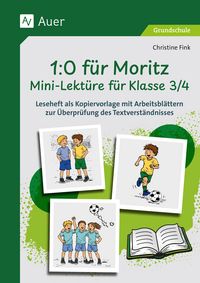 Produktbild: 1-0 f&uuml;r Moritz - Mini-Lekt&uuml;re f&uuml;r Klasse 3/4