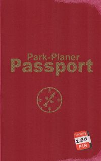 Park-Planer Passport - Mein Reisedokument für die Disney Parks (2. Edition) von Martin Kölln