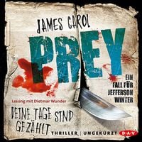 Produktbild: Prey &ndash; Deine Tage sind gez&auml;hlt. Ein Fall f&uuml;r Jefferson Winter