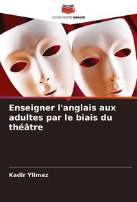 Produktbild: Enseigner l'anglais aux adultes par le biais du th&eacute;&acirc;tre