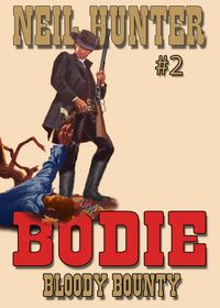 Produktbild: Bodie 2: Bloody Bounty (Bodie the Stalker, #2)
