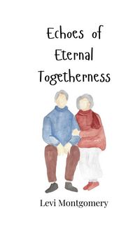 Produktbild: Echoes of Eternal Togetherness
