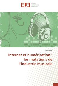Produktbild: Internet et num&eacute;risation : les mutations de l'industrie musicale