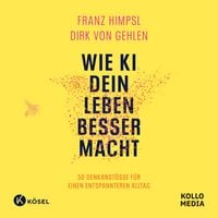 Produktbild: Wie KI dein Leben besser macht