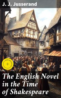 Produktbild: The English Novel in the Time of Shakespeare