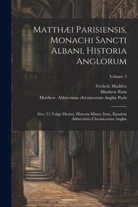 Produktbild: Matth&aelig;i Parisiensis, Monachi Sancti Albani, Historia Anglorum: Sive, ut Vulgo Dicitur, Historia Minor. Item, Ejusdem Abbreviatio Chronicorum Angli&aelig;; V