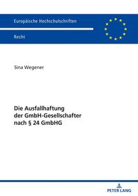 Produktbild: Die Ausfallhaftung der GmbH-Gesellschafter nach &sect; 24 GmbHG