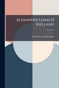 Produktbild: Alexander L[Ange] Kielland