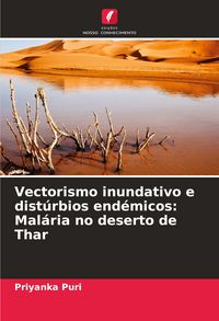 Produktbild: Vectorismo inundativo e dist&uacute;rbios end&eacute;micos: Mal&aacute;ria no deserto de Thar
