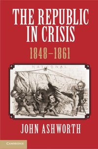 Produktbild: Republic in Crisis, 1848-1861