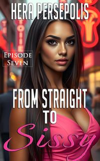 Produktbild: From Straight to Sissy: Episode Seven