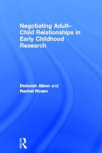 Produktbild: Albon, D: Negotiating Adult-Child Relationships in Early Chi