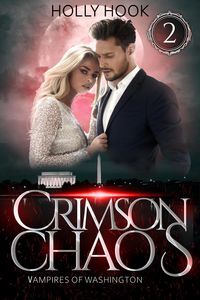 Produktbild: Crimson Chaos (Vampires of Washington, #2)