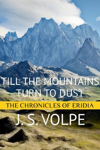 Produktbild: Till the Mountains Turn to Dust (The Chronicles of Eridia)