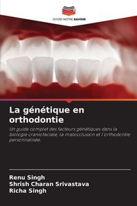 Produktbild: La g&eacute;n&eacute;tique en orthodontie