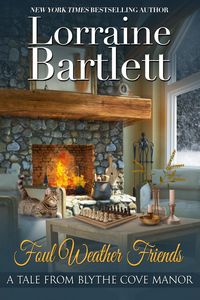 Produktbild: Foul Weather Friends (Tales From Blythe Cove Manor, #5)