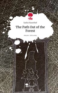 Produktbild: The Path Out of the Forest. Life is a Story - story.one