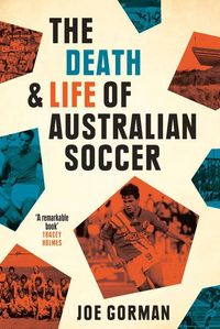 Produktbild: The Death and Life of Australian Soccer