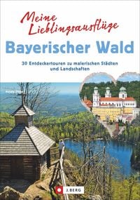 Produktbild: Meine Lieblingsausfl&uuml;ge Bayerischer Wald