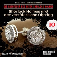 Produktbild: Sherlock Holmes und der verr&auml;terische Ohrring (Die Abenteuer des alten Sherlock Holmes, Folge 10)