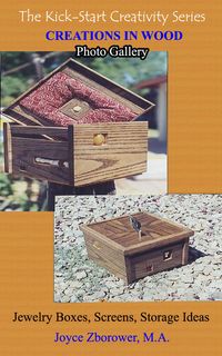 Produktbild: Creations in Wood Photo Gallery -- Jewelry boxes, Screens, Storage boxes (Crafts Series, #4)