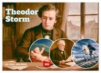 Produktbild: Theodor Storm. Sein Leben, seine Werke (Wandkalender 2026 DIN A3 quer), CALVENDO Monatskalender