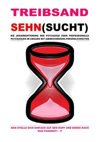 Produktbild: Treibsandsehn(sucht) &ndash; die (dis)kreditierung der Psych(os)e Oder Professionelle Psych(os)en ...