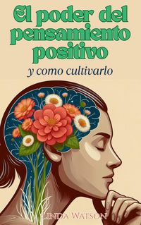 Produktbild: El Poder del Pensamiento Positivo y C&oacute;mo Cultivarlo