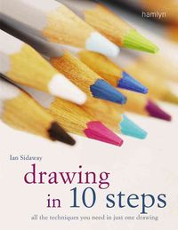Produktbild: Drawing in 10 Steps: All the Techniques You Need in Just One Drawing