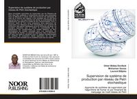 Produktbild: Supervision de syst&egrave;me de production par r&eacute;seau de Petri stochastique