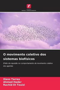 Produktbild: O movimento coletivo dos sistemas biof&iacute;sicos