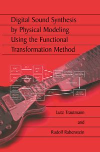 Produktbild: Digital Sound Synthesis by Physical Modeling Using the Functional Transformation Method