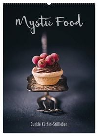 Produktbild: Mystic Food Dunkle K&uuml;chen-Stillleben (Wandkalender 2027 DIN A2 hoch), CALVENDO Monatskalender