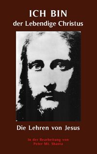 Produktbild: ICH BIN der Lebendige Christus - die Lehren von Jesus Christus